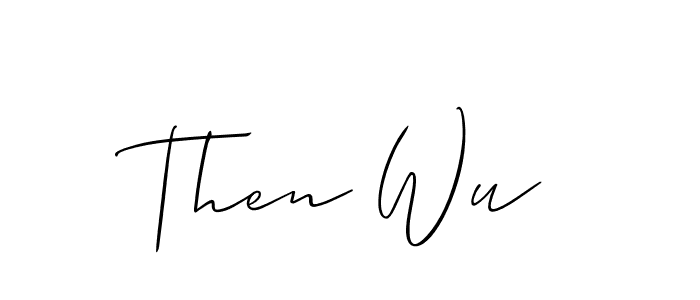 Create a beautiful signature design for name Then Wu. With this signature (Allison_Script) fonts, you can make a handwritten signature for free. Then Wu signature style 2 images and pictures png