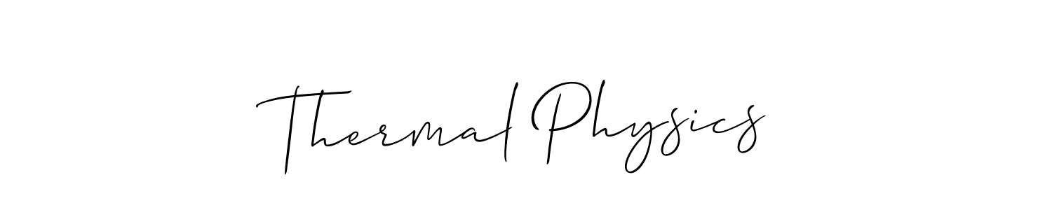 Design your own signature with our free online signature maker. With this signature software, you can create a handwritten (Allison_Script) signature for name Thermal Physics. Thermal Physics signature style 2 images and pictures png