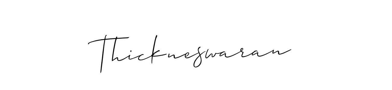 Make a beautiful signature design for name Thickneswaran. With this signature (Allison_Script) style, you can create a handwritten signature for free. Thickneswaran signature style 2 images and pictures png