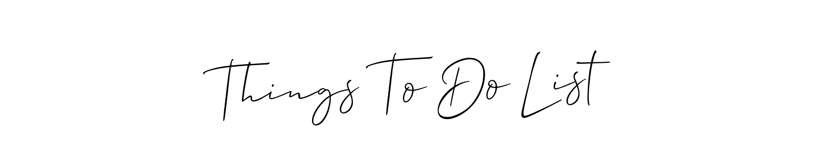 Make a beautiful signature design for name Things To Do List. With this signature (Allison_Script) style, you can create a handwritten signature for free. Things To Do List signature style 2 images and pictures png