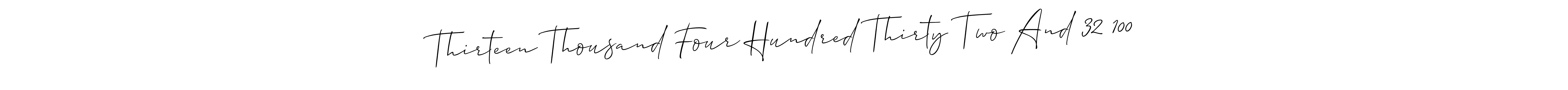 Create a beautiful signature design for name Thirteen Thousand Four Hundred Thirty Two And 32 100. With this signature (Allison_Script) fonts, you can make a handwritten signature for free. Thirteen Thousand Four Hundred Thirty Two And 32 100 signature style 2 images and pictures png