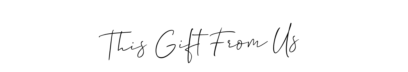 Check out images of Autograph of This Gift From Us name. Actor This Gift From Us Signature Style. Allison_Script is a professional sign style online. This Gift From Us signature style 2 images and pictures png