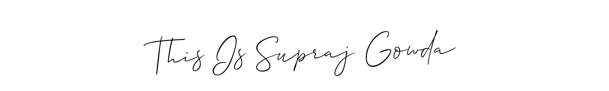 It looks lik you need a new signature style for name This Is Supraj Gowda. Design unique handwritten (Allison_Script) signature with our free signature maker in just a few clicks. This Is Supraj Gowda signature style 2 images and pictures png