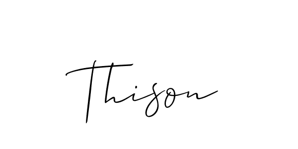 Use a signature maker to create a handwritten signature online. With this signature software, you can design (Allison_Script) your own signature for name Thison. Thison signature style 2 images and pictures png