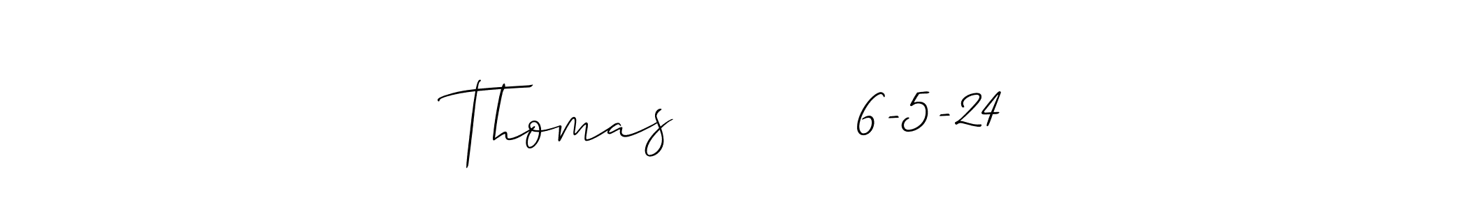 How to make Thomas         6-5-24 name signature. Use Allison_Script style for creating short signs online. This is the latest handwritten sign. Thomas         6-5-24 signature style 2 images and pictures png