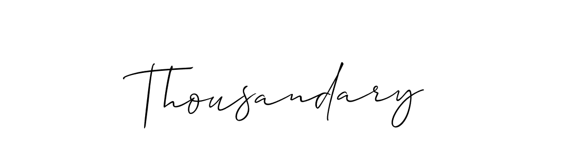 Use a signature maker to create a handwritten signature online. With this signature software, you can design (Allison_Script) your own signature for name Thousandary. Thousandary signature style 2 images and pictures png