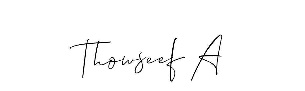 It looks lik you need a new signature style for name Thowseef A. Design unique handwritten (Allison_Script) signature with our free signature maker in just a few clicks. Thowseef A signature style 2 images and pictures png