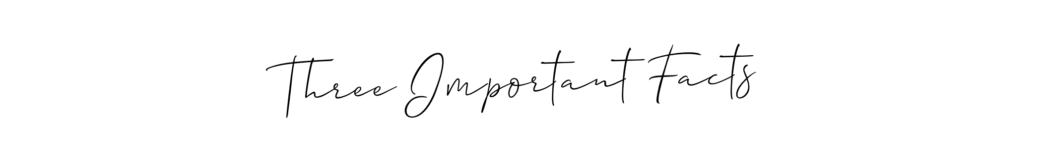 Best and Professional Signature Style for Three Important Facts. Allison_Script Best Signature Style Collection. Three Important Facts signature style 2 images and pictures png
