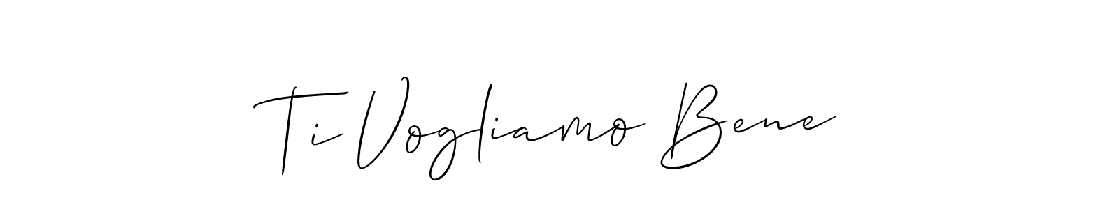 How to make Ti Vogliamo Bene signature? Allison_Script is a professional autograph style. Create handwritten signature for Ti Vogliamo Bene name. Ti Vogliamo Bene signature style 2 images and pictures png