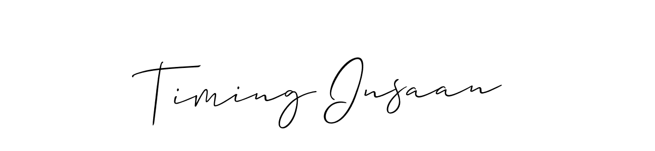 How to make Timing Insaan name signature. Use Allison_Script style for creating short signs online. This is the latest handwritten sign. Timing Insaan signature style 2 images and pictures png