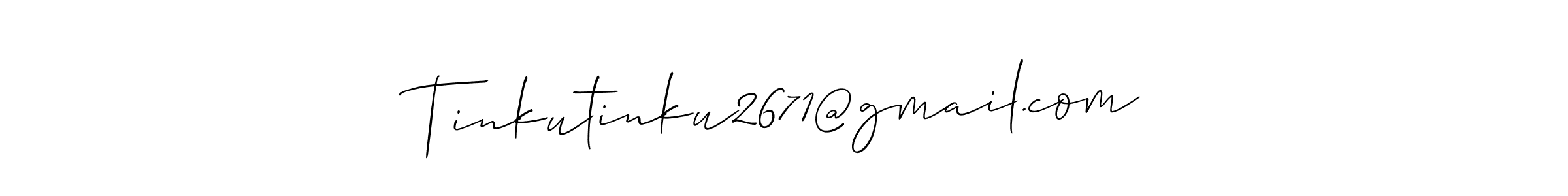 You should practise on your own different ways (Allison_Script) to write your name (Tinkutinku2671@gmail.com) in signature. don't let someone else do it for you. Tinkutinku2671@gmail.com signature style 2 images and pictures png