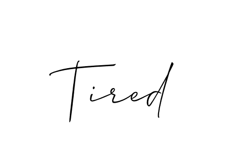 Make a beautiful signature design for name Tired. Use this online signature maker to create a handwritten signature for free. Tired signature style 2 images and pictures png