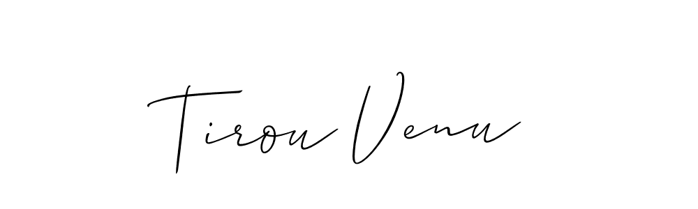 How to make Tirou Venu signature? Allison_Script is a professional autograph style. Create handwritten signature for Tirou Venu name. Tirou Venu signature style 2 images and pictures png