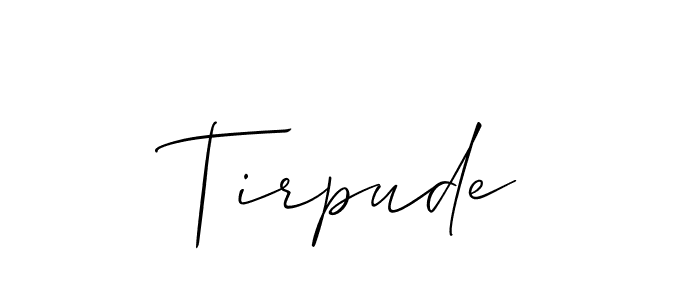 You can use this online signature creator to create a handwritten signature for the name Tirpude. This is the best online autograph maker. Tirpude signature style 2 images and pictures png