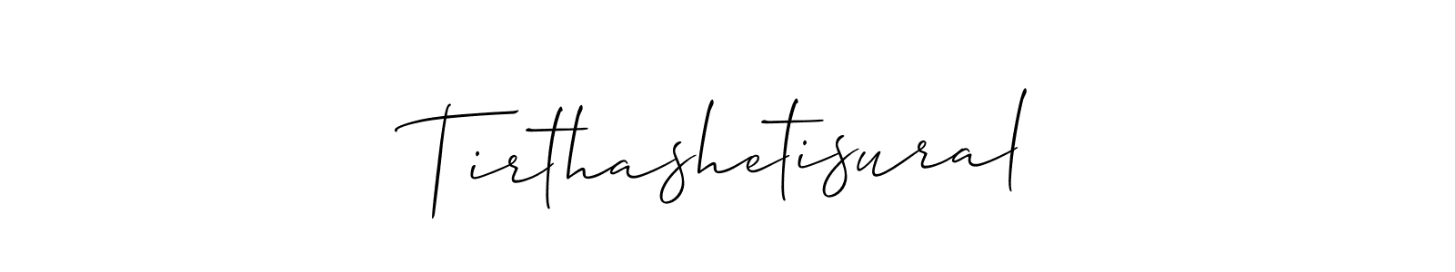 Make a short Tirthashetisural signature style. Manage your documents anywhere anytime using Allison_Script. Create and add eSignatures, submit forms, share and send files easily. Tirthashetisural signature style 2 images and pictures png