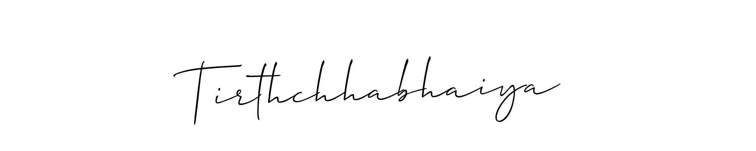 How to make Tirthchhabhaiya name signature. Use Allison_Script style for creating short signs online. This is the latest handwritten sign. Tirthchhabhaiya signature style 2 images and pictures png