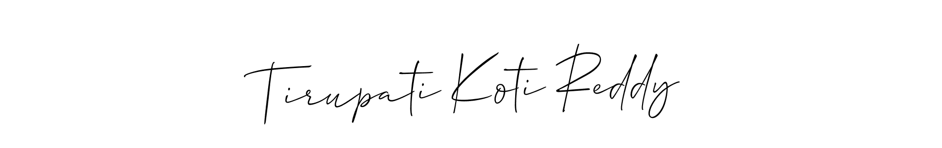 Also You can easily find your signature by using the search form. We will create Tirupati Koti Reddy name handwritten signature images for you free of cost using Allison_Script sign style. Tirupati Koti Reddy signature style 2 images and pictures png