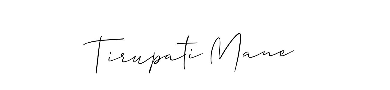 Make a short Tirupati Mane signature style. Manage your documents anywhere anytime using Allison_Script. Create and add eSignatures, submit forms, share and send files easily. Tirupati Mane signature style 2 images and pictures png