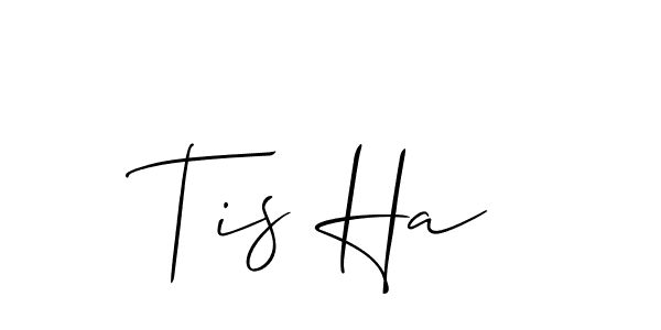 You should practise on your own different ways (Allison_Script) to write your name (Tis Ha) in signature. don't let someone else do it for you. Tis Ha signature style 2 images and pictures png