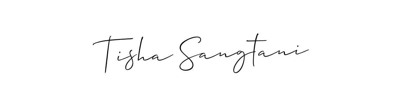 Design your own signature with our free online signature maker. With this signature software, you can create a handwritten (Allison_Script) signature for name Tisha Sangtani. Tisha Sangtani signature style 2 images and pictures png