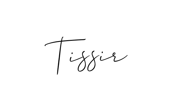 Create a beautiful signature design for name Tissir. With this signature (Allison_Script) fonts, you can make a handwritten signature for free. Tissir signature style 2 images and pictures png