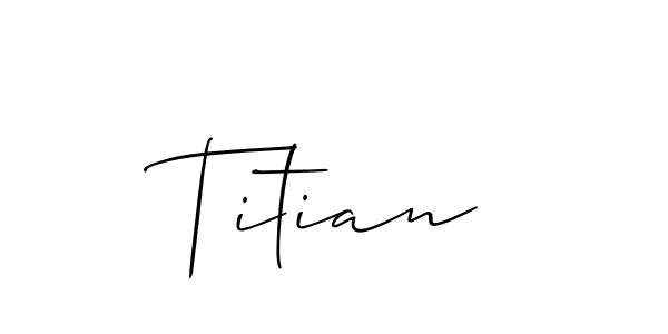 How to make Titian name signature. Use Allison_Script style for creating short signs online. This is the latest handwritten sign. Titian signature style 2 images and pictures png