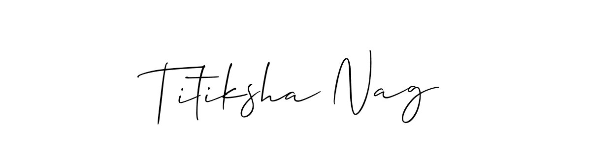 if you are searching for the best signature style for your name Titiksha Nag. so please give up your signature search. here we have designed multiple signature styles  using Allison_Script. Titiksha Nag signature style 2 images and pictures png