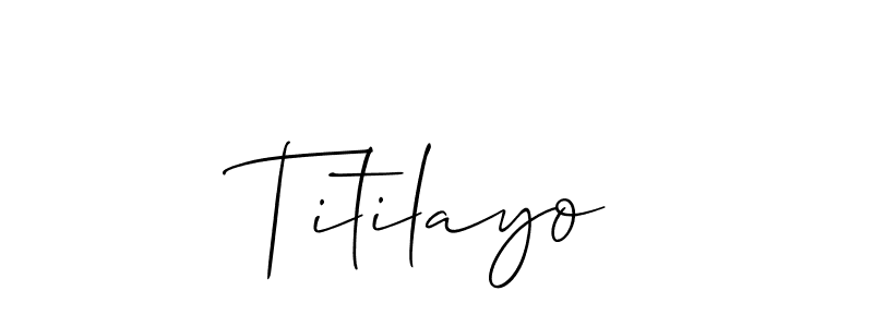 Use a signature maker to create a handwritten signature online. With this signature software, you can design (Allison_Script) your own signature for name Titilayo. Titilayo signature style 2 images and pictures png