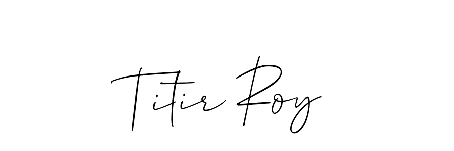 You should practise on your own different ways (Allison_Script) to write your name (Titir Roy) in signature. don't let someone else do it for you. Titir Roy signature style 2 images and pictures png
