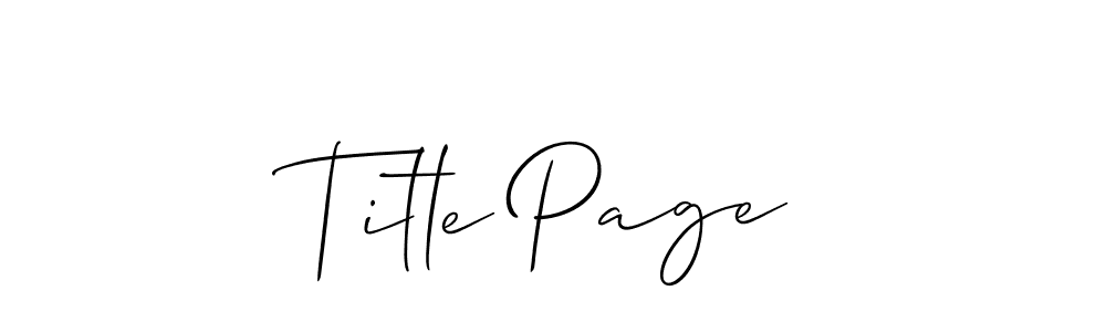 Create a beautiful signature design for name Title Page. With this signature (Allison_Script) fonts, you can make a handwritten signature for free. Title Page signature style 2 images and pictures png