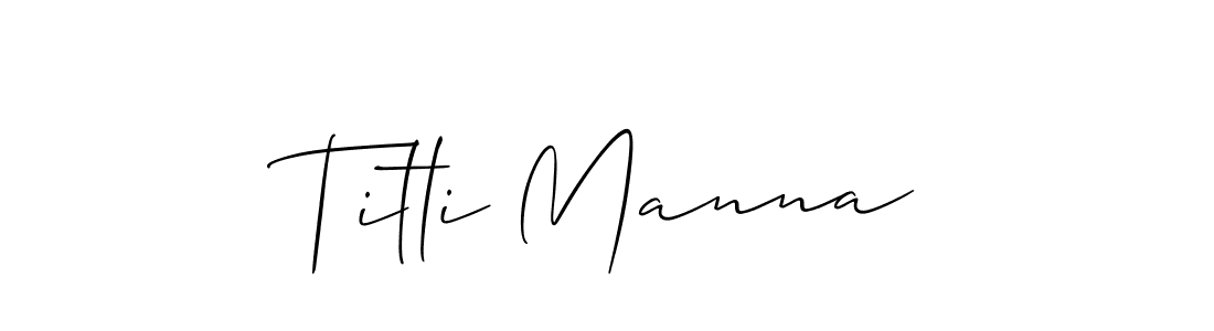 It looks lik you need a new signature style for name Titli Manna. Design unique handwritten (Allison_Script) signature with our free signature maker in just a few clicks. Titli Manna signature style 2 images and pictures png