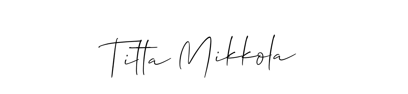 if you are searching for the best signature style for your name Titta Mikkola. so please give up your signature search. here we have designed multiple signature styles  using Allison_Script. Titta Mikkola signature style 2 images and pictures png