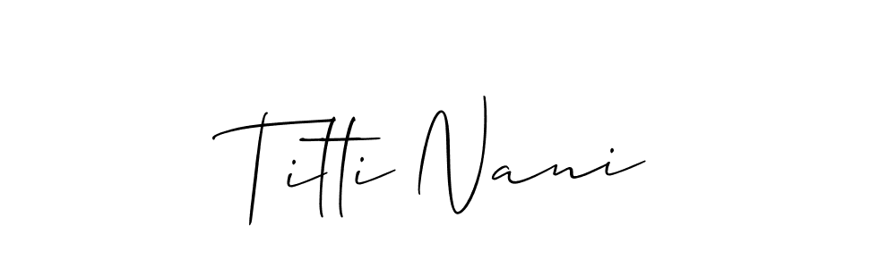 Titti Nani stylish signature style. Best Handwritten Sign (Allison_Script) for my name. Handwritten Signature Collection Ideas for my name Titti Nani. Titti Nani signature style 2 images and pictures png