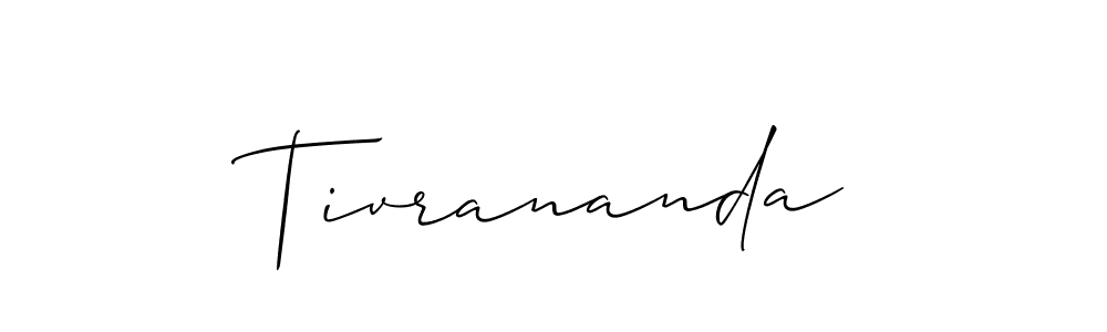 Use a signature maker to create a handwritten signature online. With this signature software, you can design (Allison_Script) your own signature for name Tivrananda. Tivrananda signature style 2 images and pictures png