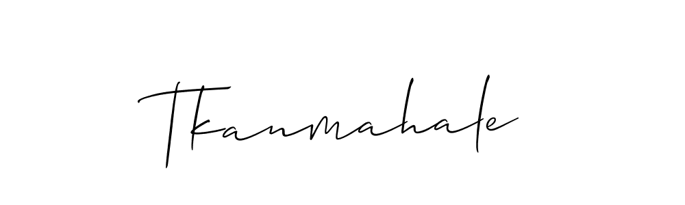 Also we have Tkanmahale name is the best signature style. Create professional handwritten signature collection using Allison_Script autograph style. Tkanmahale signature style 2 images and pictures png