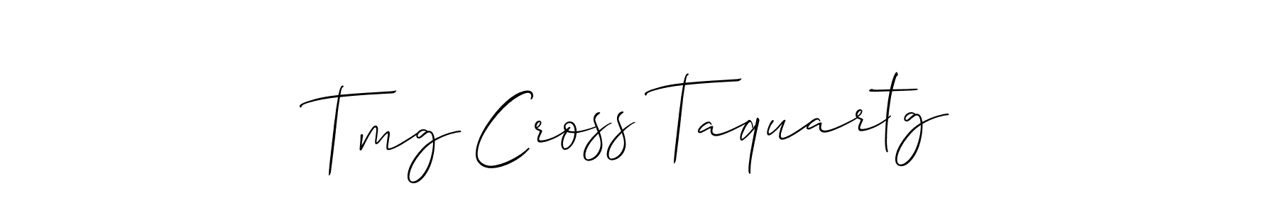 How to make Tmg Cross Taquartg signature? Allison_Script is a professional autograph style. Create handwritten signature for Tmg Cross Taquartg name. Tmg Cross Taquartg signature style 2 images and pictures png