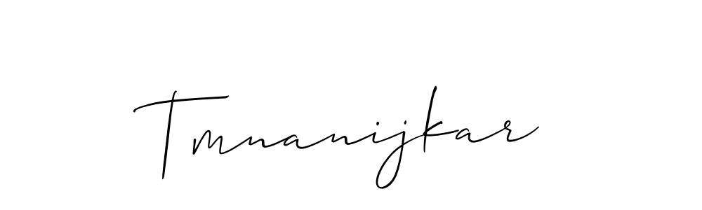 Also we have Tmnanijkar name is the best signature style. Create professional handwritten signature collection using Allison_Script autograph style. Tmnanijkar signature style 2 images and pictures png