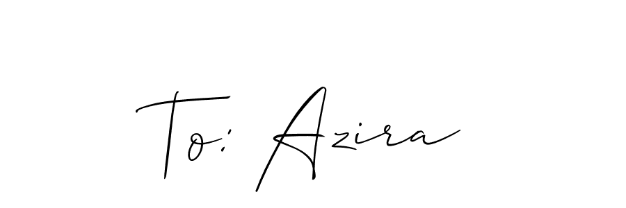 Also You can easily find your signature by using the search form. We will create To: Azira name handwritten signature images for you free of cost using Allison_Script sign style. To: Azira signature style 2 images and pictures png