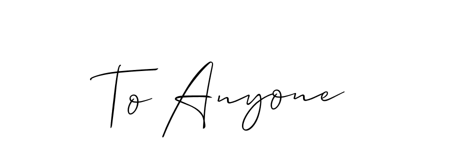 Similarly Allison_Script is the best handwritten signature design. Signature creator online .You can use it as an online autograph creator for name To Anyone. To Anyone signature style 2 images and pictures png