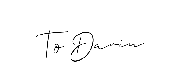 Here are the top 10 professional signature styles for the name To Davin. These are the best autograph styles you can use for your name. To Davin signature style 2 images and pictures png