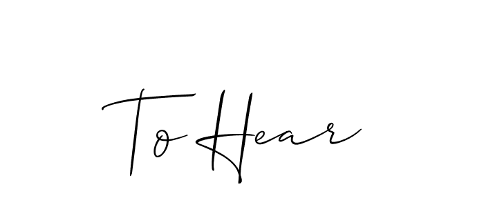 It looks lik you need a new signature style for name To Hear. Design unique handwritten (Allison_Script) signature with our free signature maker in just a few clicks. To Hear signature style 2 images and pictures png