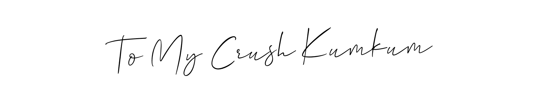 See photos of To My Crush Kumkum official signature by Spectra . Check more albums & portfolios. Read reviews & check more about Allison_Script font. To My Crush Kumkum signature style 2 images and pictures png
