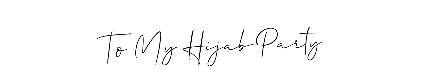 Allison_Script is a professional signature style that is perfect for those who want to add a touch of class to their signature. It is also a great choice for those who want to make their signature more unique. Get To My Hijab Party name to fancy signature for free. To My Hijab Party signature style 2 images and pictures png