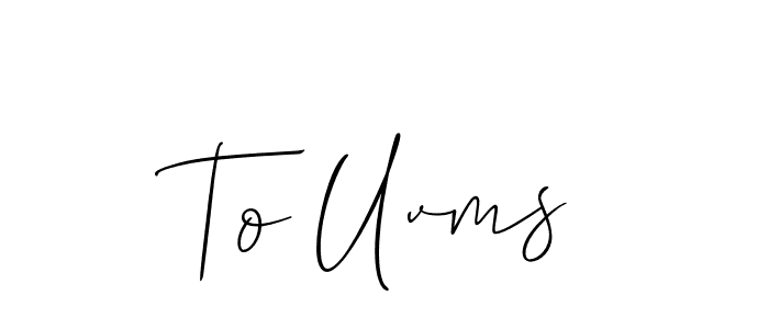 Similarly Allison_Script is the best handwritten signature design. Signature creator online .You can use it as an online autograph creator for name To Uvms. To Uvms signature style 2 images and pictures png