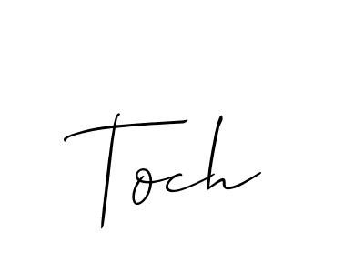 Make a beautiful signature design for name Toch. With this signature (Allison_Script) style, you can create a handwritten signature for free. Toch signature style 2 images and pictures png