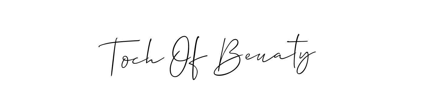 Make a short Toch Of Beuaty signature style. Manage your documents anywhere anytime using Allison_Script. Create and add eSignatures, submit forms, share and send files easily. Toch Of Beuaty signature style 2 images and pictures png