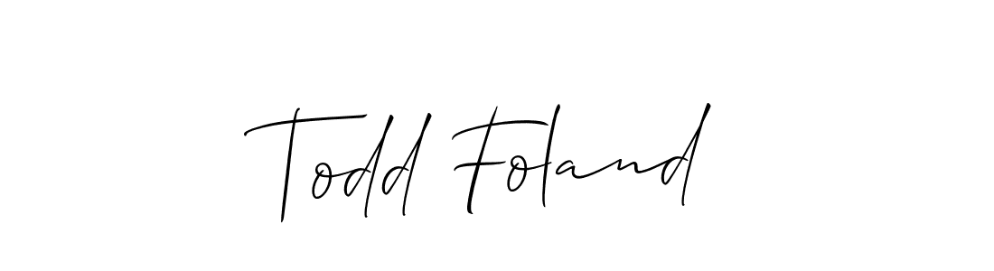 Make a beautiful signature design for name Todd Foland. With this signature (Allison_Script) style, you can create a handwritten signature for free. Todd Foland signature style 2 images and pictures png