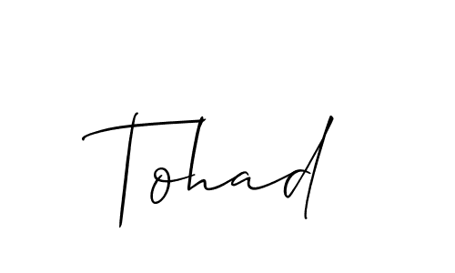 Design your own signature with our free online signature maker. With this signature software, you can create a handwritten (Allison_Script) signature for name Tohad. Tohad signature style 2 images and pictures png