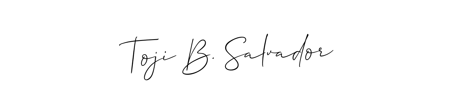 You should practise on your own different ways (Allison_Script) to write your name (Toji B. Salvador) in signature. don't let someone else do it for you. Toji B. Salvador signature style 2 images and pictures png