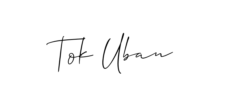 Also we have Tok Uban name is the best signature style. Create professional handwritten signature collection using Allison_Script autograph style. Tok Uban signature style 2 images and pictures png